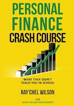 Personal Finance Crash Course: What They Didn't Teach You in School 