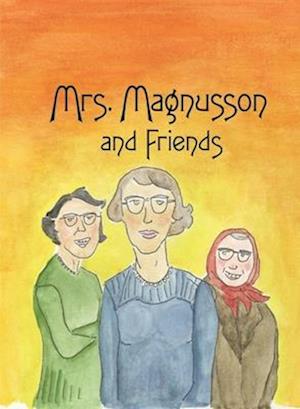 Mrs. Magnusson & Friends