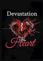 DEVASTATION TO THE HEART