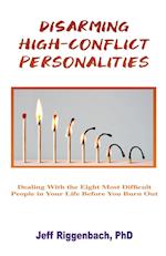 Disarming High-Conflict Personalities
