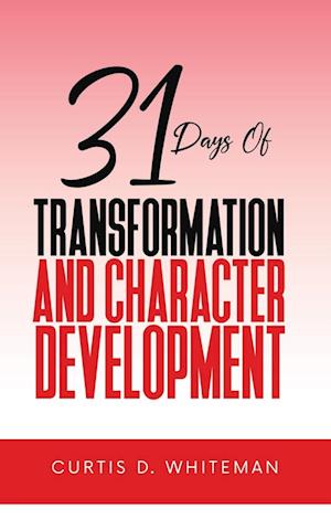 31 Days of Transformation and Character Development