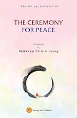 THE CEREMONY  FOR PEACE
