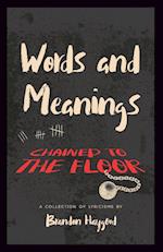 Words and Meanings, Chained to a Floor