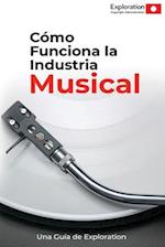 Co&#769;mo Funciona la Industria Musical