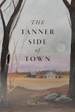 The Tanner Side of Town 