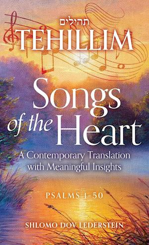 Songs of the Heart: A Contemporary Translation with Meaningful Insights