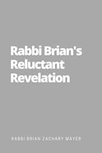 Rabbi Brian's Reluctant Revelation 