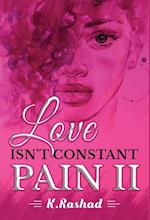 Love Isn't Constant Pain 2 