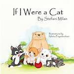 If I Were a Cat: The Rescue Cat Series: Book Three 