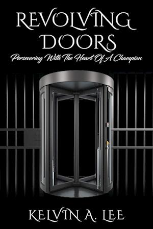 Revolving Doors: Persevering With The Heart Of A Champion