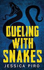 Dueling with Snakes 