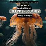 Jake's Fantastical Jellyfish Journey 