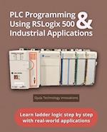 PLC Programming Using RSLogix 500 & Industrial Applications