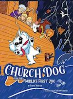Church Dog and the World's First Zoo 