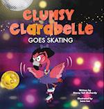 Clumsy Clarabelle Goes Skating