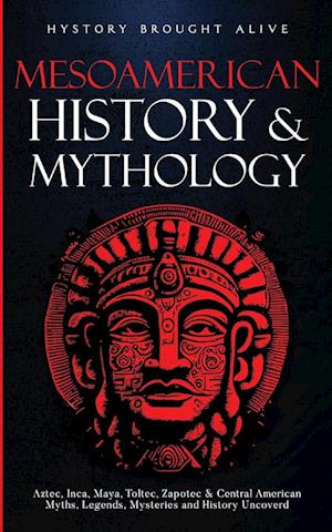 Mesoamerican History & Mythology