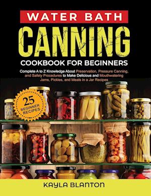 Water Bath Canning Cookbook For Beginners
