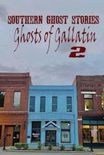 Southern Ghost Stories: Ghosts of Gallatin 2 
