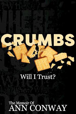 CRUMBS        Will I Trust?