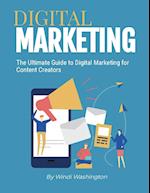 The Ultimate Guide to Digital Marketing for Content Creators 