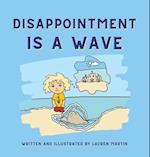 Disappointment is a Wave