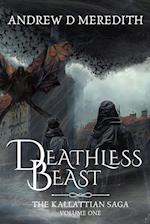 Deathless Beast: Kallattian Saga, Volume One 