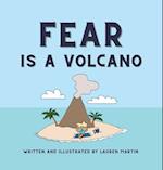 Fear is a Volcano 