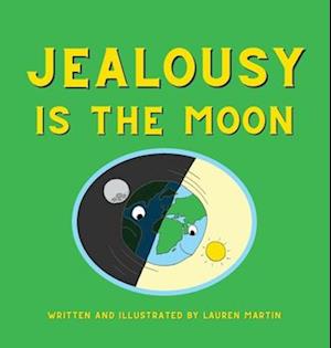 Jealousy is the Moon