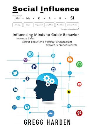 Social Influence - Influencing Minds to Guide Behavior