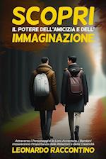 Scopri il Potere dell'Amicizia e dell'Immaginazione