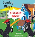 Sunday And Blaze Are Stranger Smart 