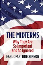The Midterms Why They Are So Important and So Ignored 