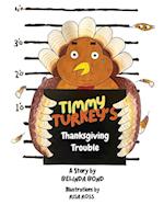 Timmy Turkey's Thanksgiving Trouble 