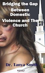 Bridging the Gap Between the Church and Domestic Violence 