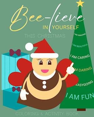 Bee-Lieve In Yourself This Christmas