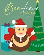 Bee-Lieve In Yourself This Christmas 