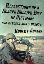 Reflections of a Scared Soldier Boy in Vietnam: God, Redlegs, and Blueboys 