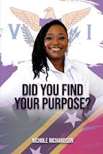 Did you Find Your Purpose 