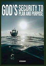 God's Security To Plan and Purpose 