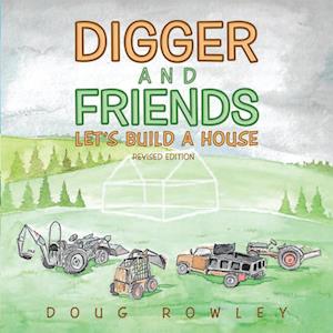 Digger and Friends Let's Build a House