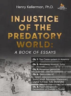 Injustice of the Predatory World: A Book of Essays