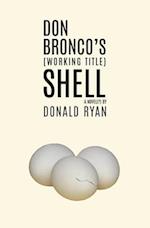 Don Bronco's (Working Title) Shell 