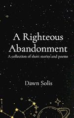 A Righteous Abandonment