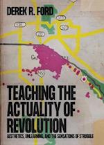 Teaching the Actuality of Revolution