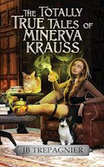 The Totally True Tales of Minerva Krauss 