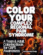 Color Your Complex Regional Pain Syndrome - CRPS Awareness Teen & Adult Coloring Book