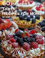 60 Pastries and Tarts Recipes for Home