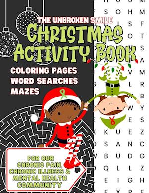 Large Print Christmas Activity Book for Our Chronic Pain, Chronic Illness and Mental Health Community - Word Search, Maze and Coloring for Teens or Adults