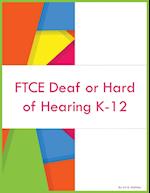 FTCE Deaf or Hard of Hearing K-12 