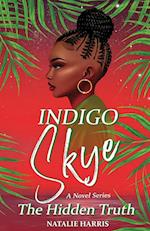 Indigo Skye: The Hidden Truth 